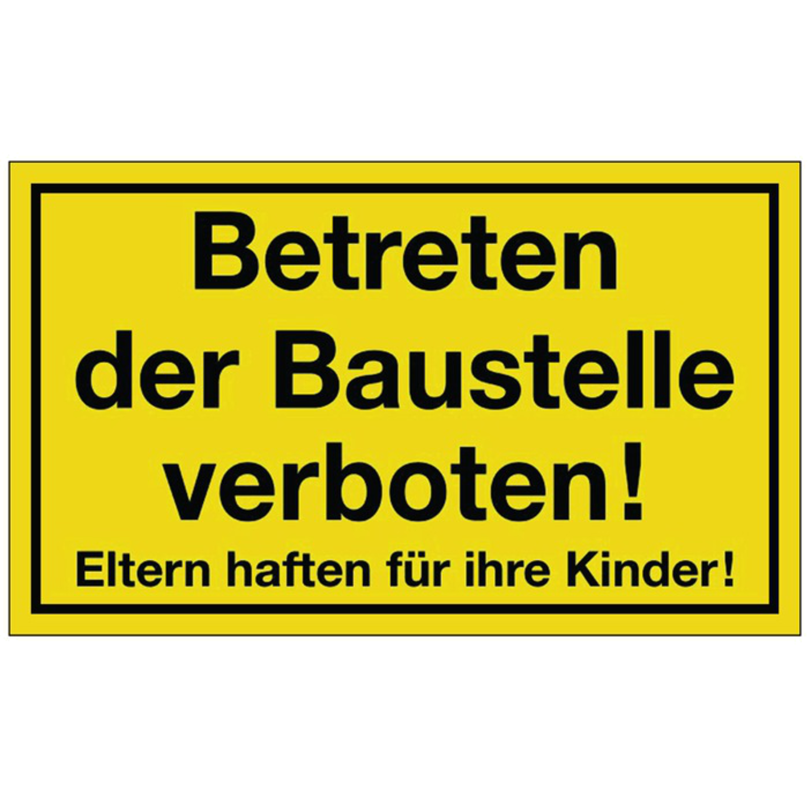 Hinweistafel Betreten der Baustelle verboten