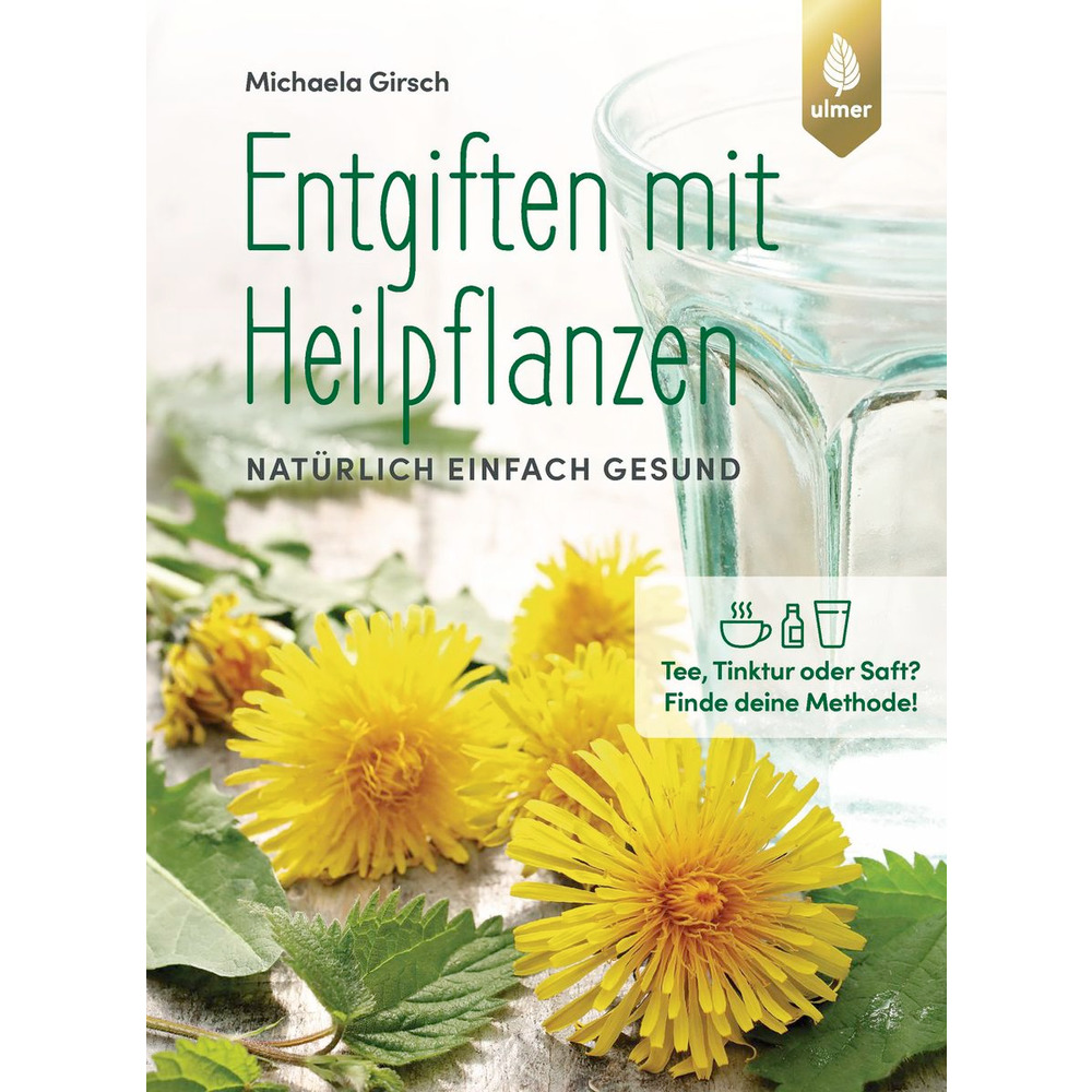 Entgiften mit Heilpflanzen