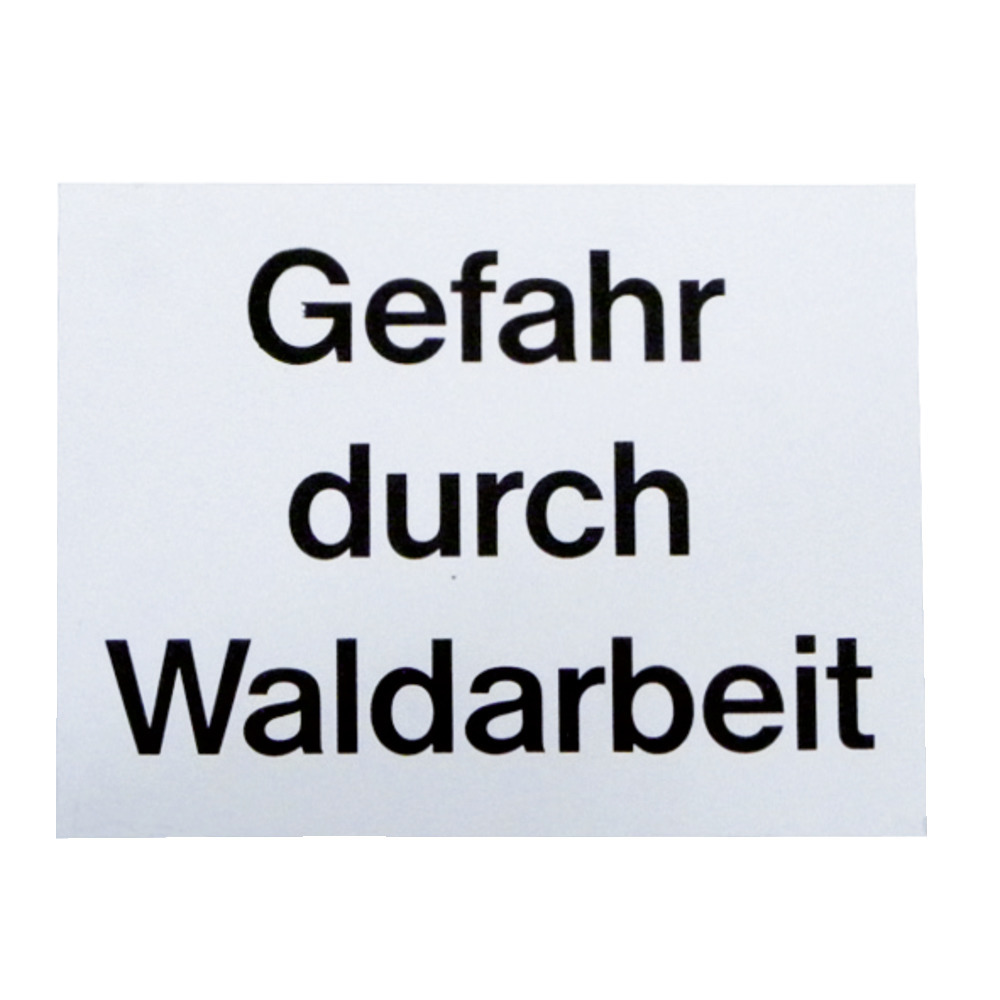 Warnschild 'Gefahr durch Waldarbeit'