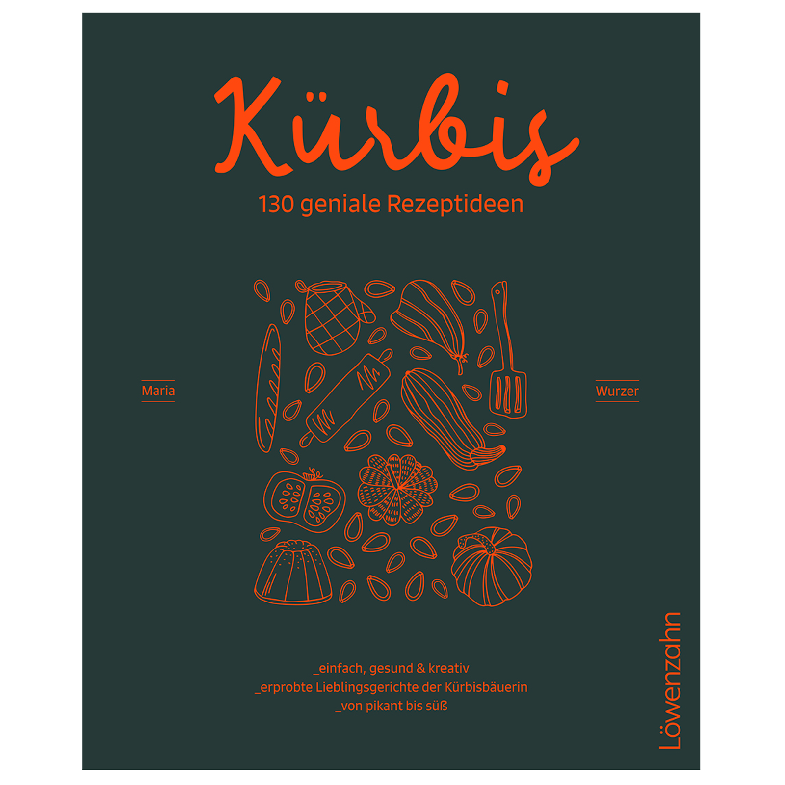  Kürbis 130 geniale Rezeptideen