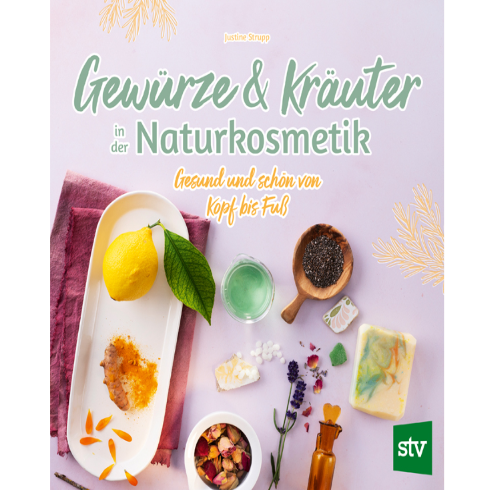 Gewürze und Kräuter in der Naturkosmetik