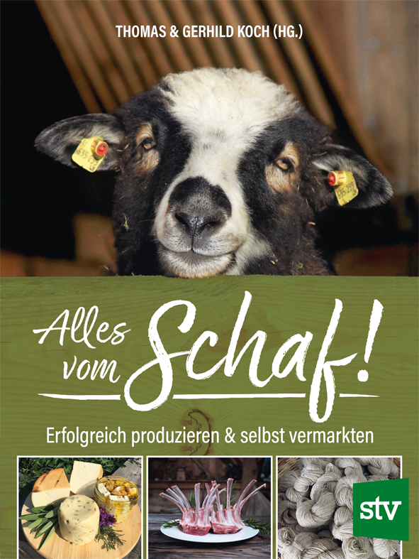 Alles vom Schaf - erfolgreich produzieren und selbst vermarkten