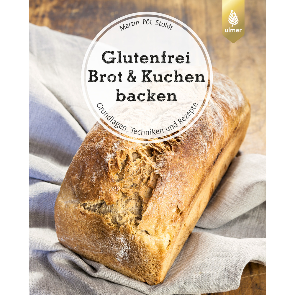 Glutenfrei Brot und Kuchen backen - endlich verständlich