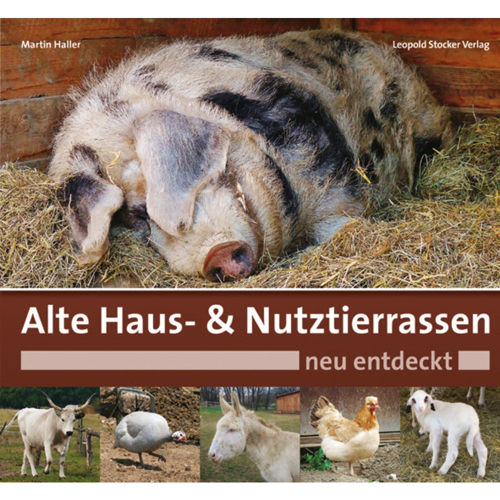 Alte Haus-& Nutztierrassen neu entdeckt